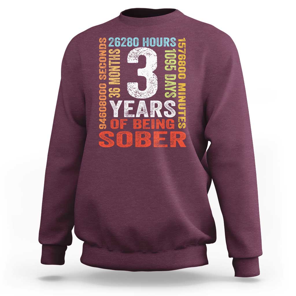3 Years Of Being Sober Sweatshirt 3 Years Sobriety Anniversary Addiction Recovery