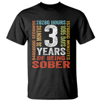 3 Years Of Being Sober T Shirt 3 Years Sobriety Anniversary Addiction Recovery