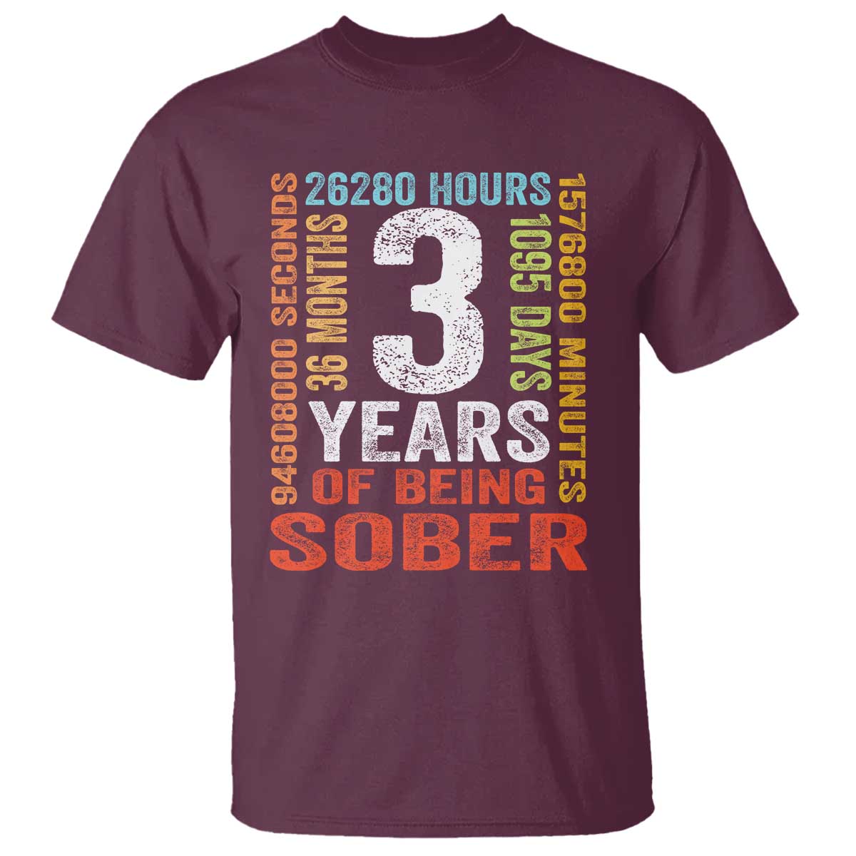 3 Years Of Being Sober T Shirt 3 Years Sobriety Anniversary Addiction Recovery