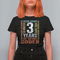 3 Years Of Being Sober T Shirt For Women 3 Years Sobriety Anniversary Addiction Recovery