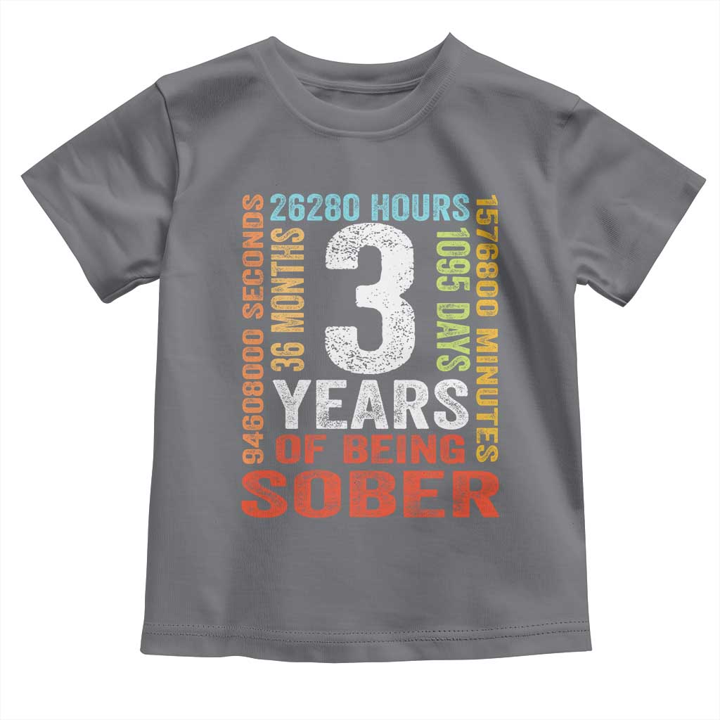3 Years Of Being Sober Toddler T Shirt 3 Years Sobriety Anniversary Addiction Recovery