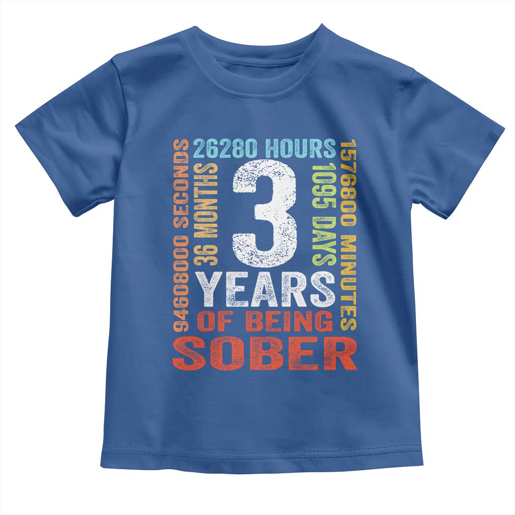 3 Years Of Being Sober Toddler T Shirt 3 Years Sobriety Anniversary Addiction Recovery
