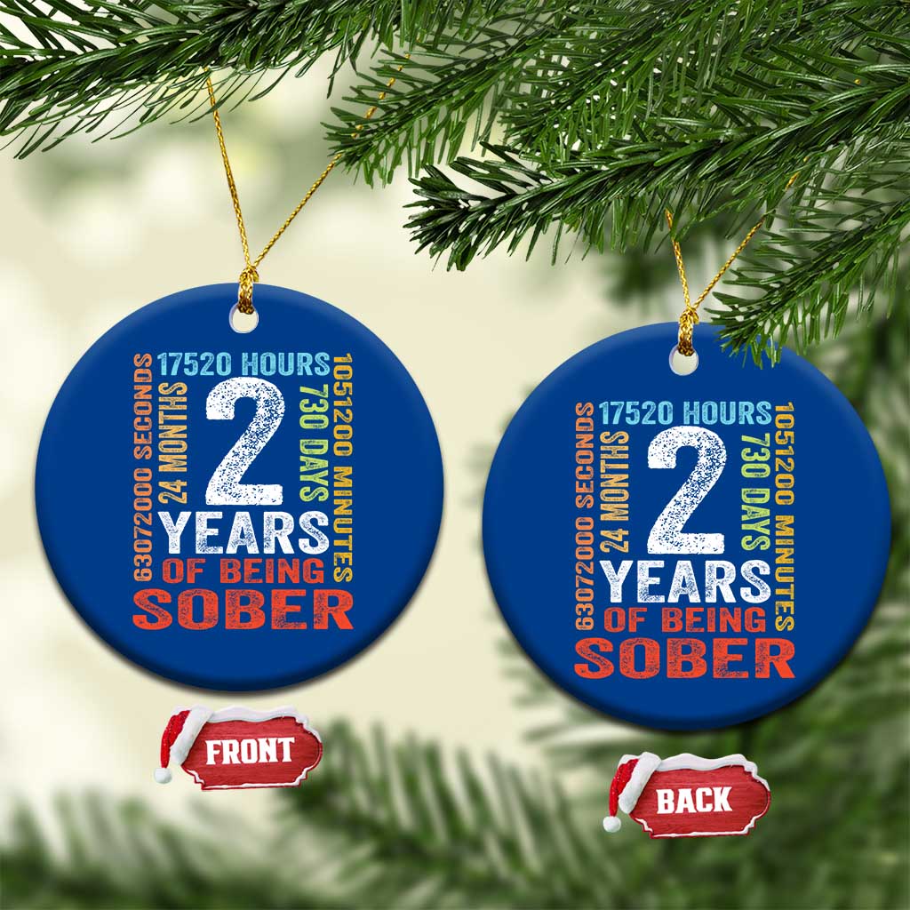 2 Years Of Being Sober Ceramic Ornament 2 Years Sobriety Anniversary Addiction Recovery