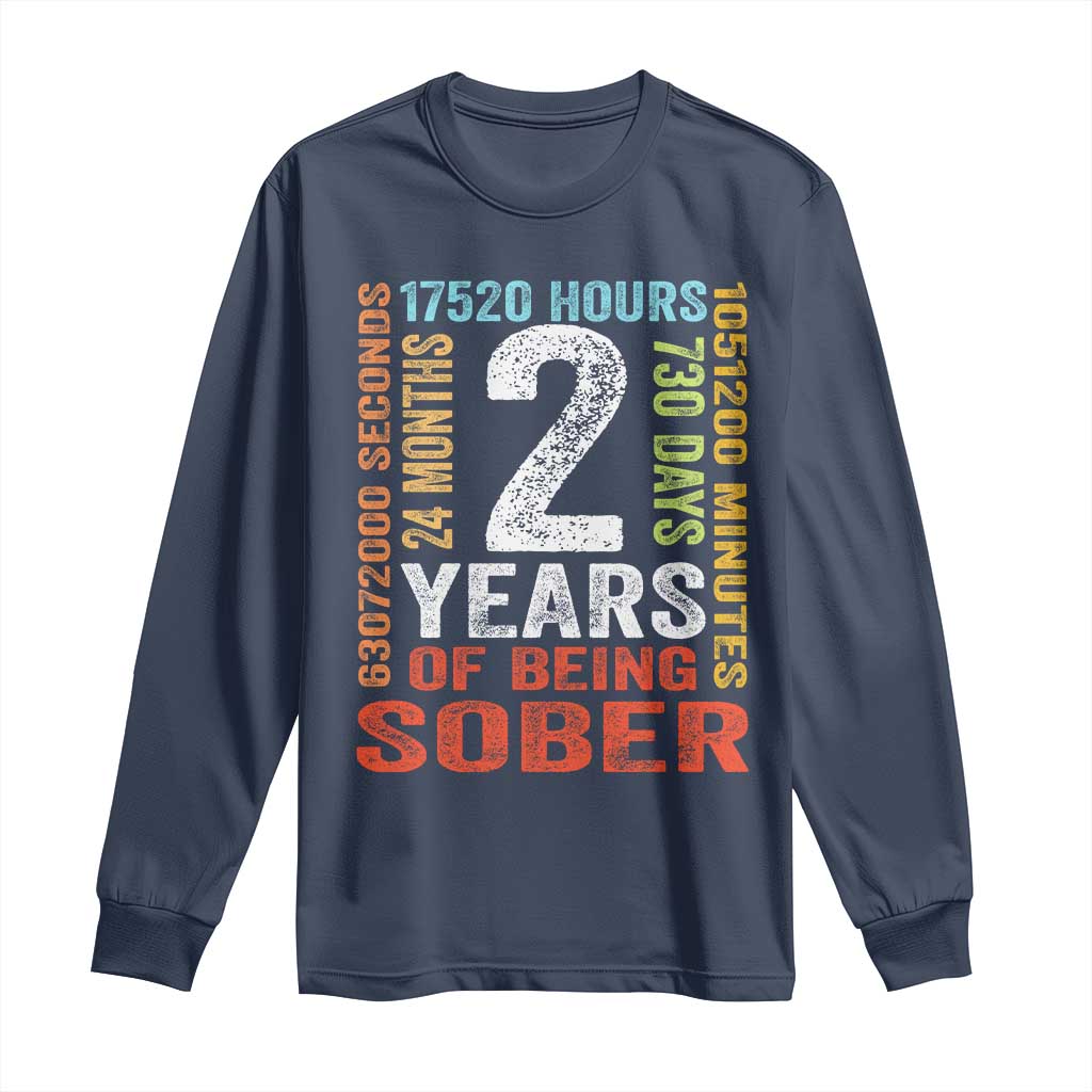 2 Years Of Being Sober Long Sleeve Shirt 2 Years Sobriety Anniversary Addiction Recovery
