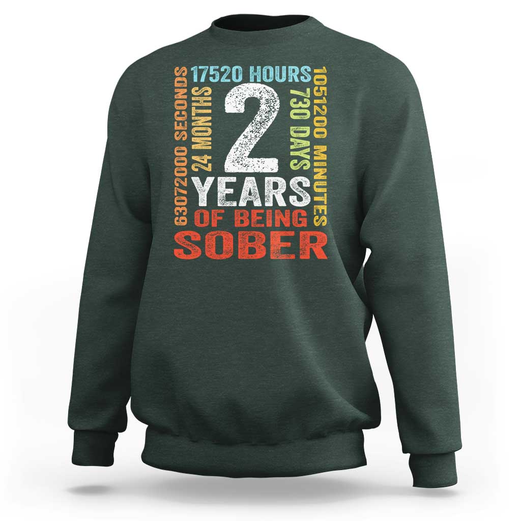 2 Years Of Being Sober Sweatshirt 2 Years Sobriety Anniversary Addiction Recovery