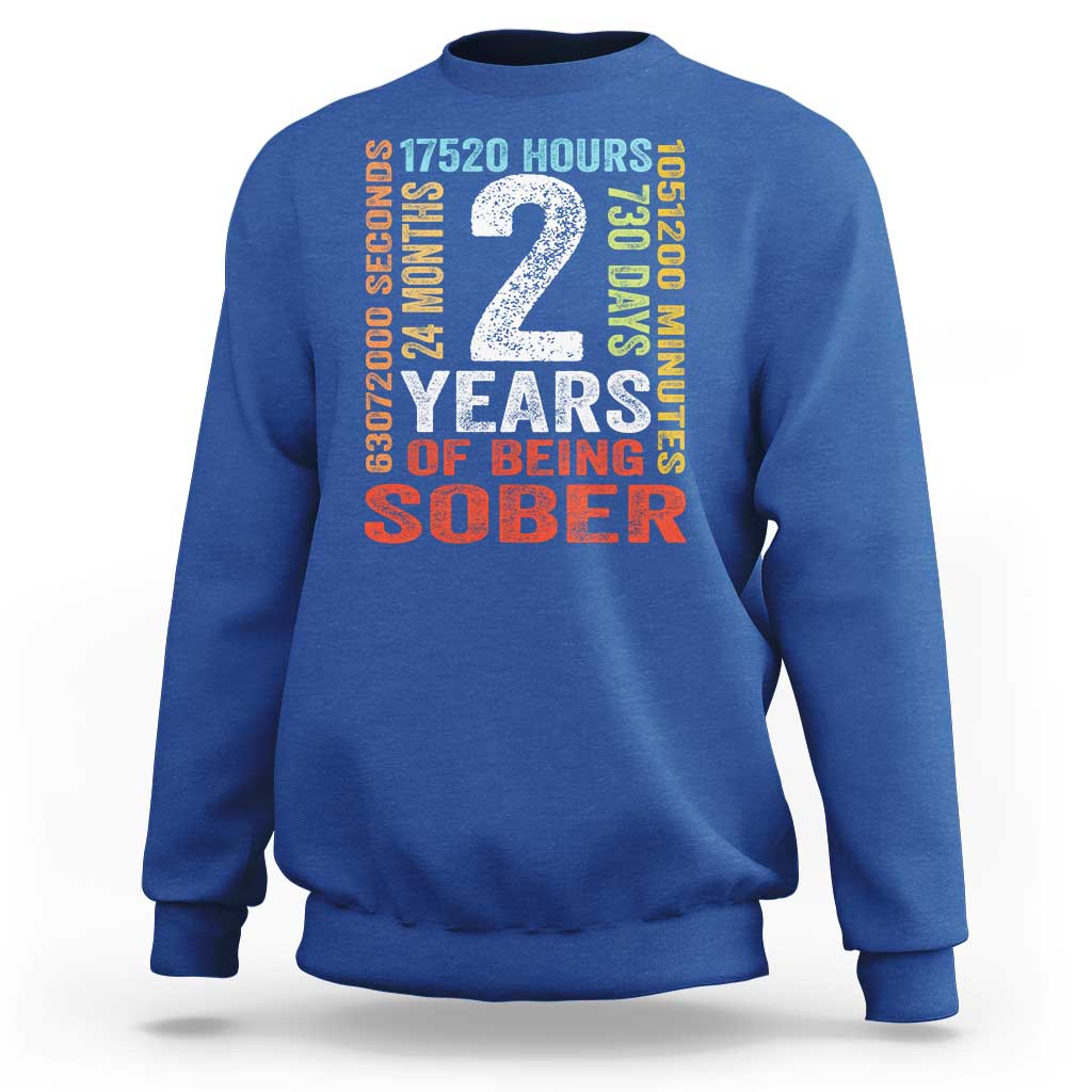 2 Years Of Being Sober Sweatshirt 2 Years Sobriety Anniversary Addiction Recovery