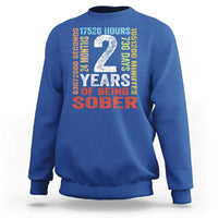 2 Years Of Being Sober Sweatshirt 2 Years Sobriety Anniversary Addiction Recovery