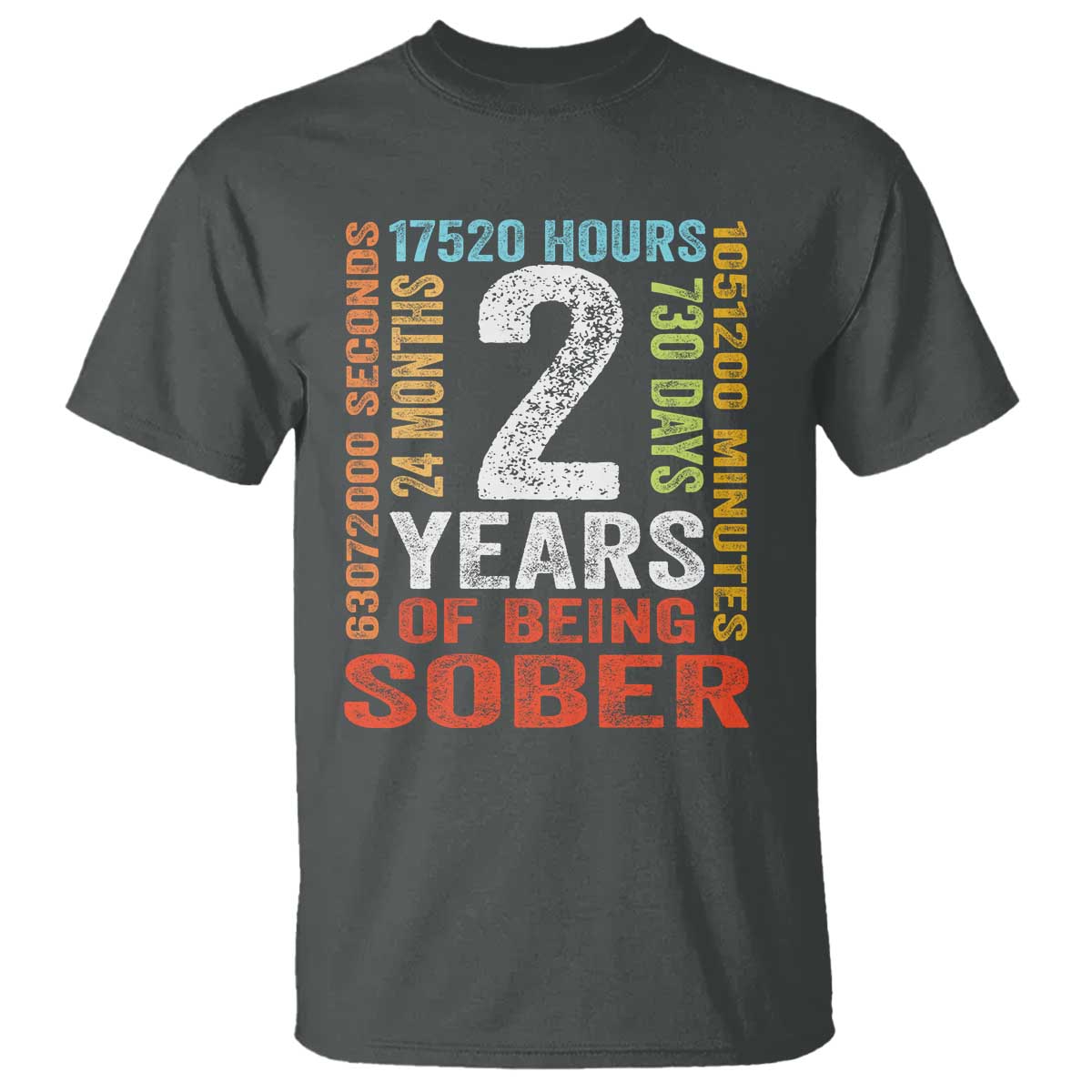 2 Years Of Being Sober T Shirt 2 Years Sobriety Anniversary Addiction Recovery