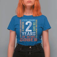 2 Years Of Being Sober T Shirt For Women 2 Years Sobriety Anniversary Addiction Recovery