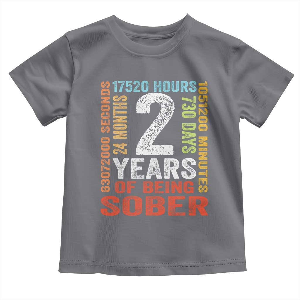 2 Years Of Being Sober Toddler T Shirt 2 Years Sobriety Anniversary Addiction Recovery