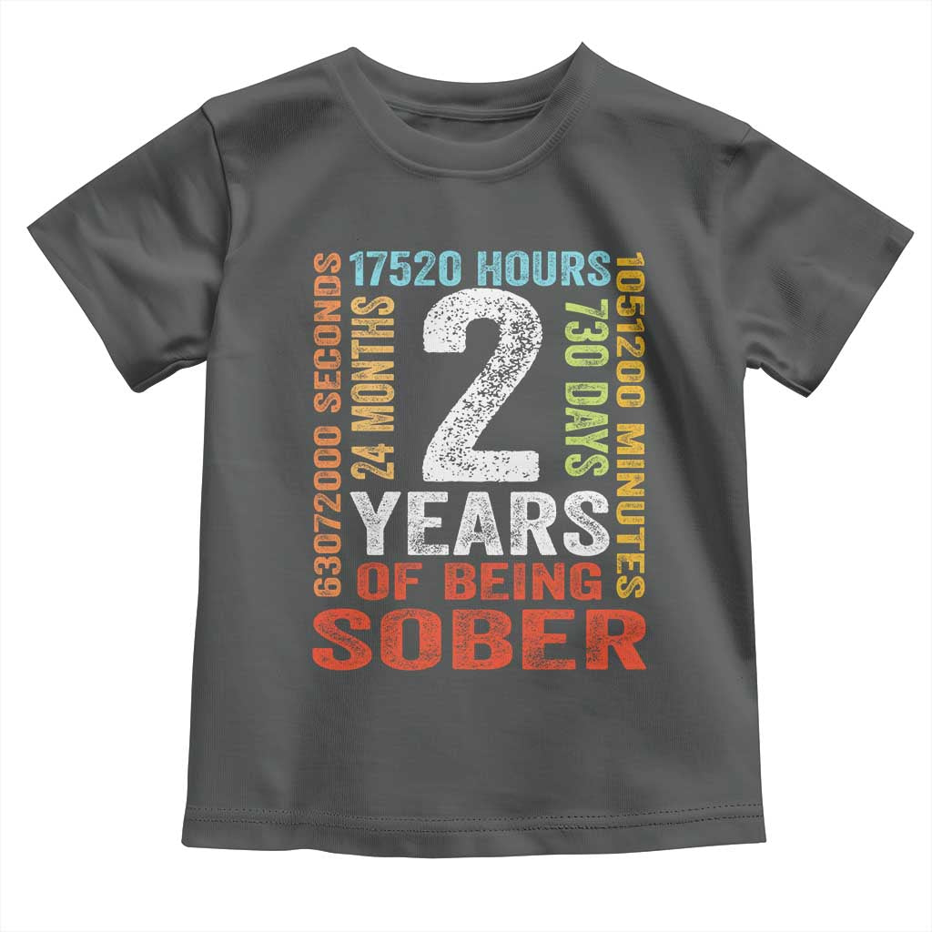 2 Years Of Being Sober Toddler T Shirt 2 Years Sobriety Anniversary Addiction Recovery