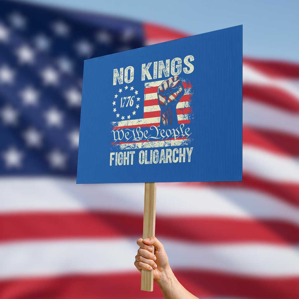 Funny No Kings Fight Oligarchy Protest Sign Betsy Ross Flag Hand Fist - Wonder Print Shop