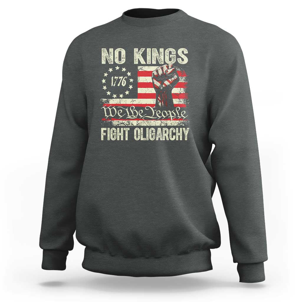 Funny No Kings Fight Oligarchy Sweatshirt Betsy Ross Flag Hand Fist - Wonder Print Shop