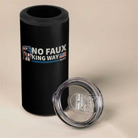 Funny No Faux King Way 8647 4 in 1 Can Cooler Tumbler Vintage American Flag