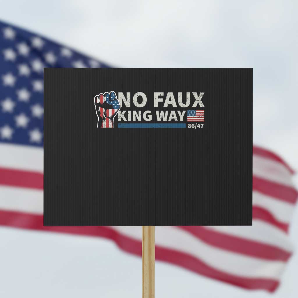 Funny No Faux King Way 8647 Protest Sign Vintage American Flag - Wonder Print Shop