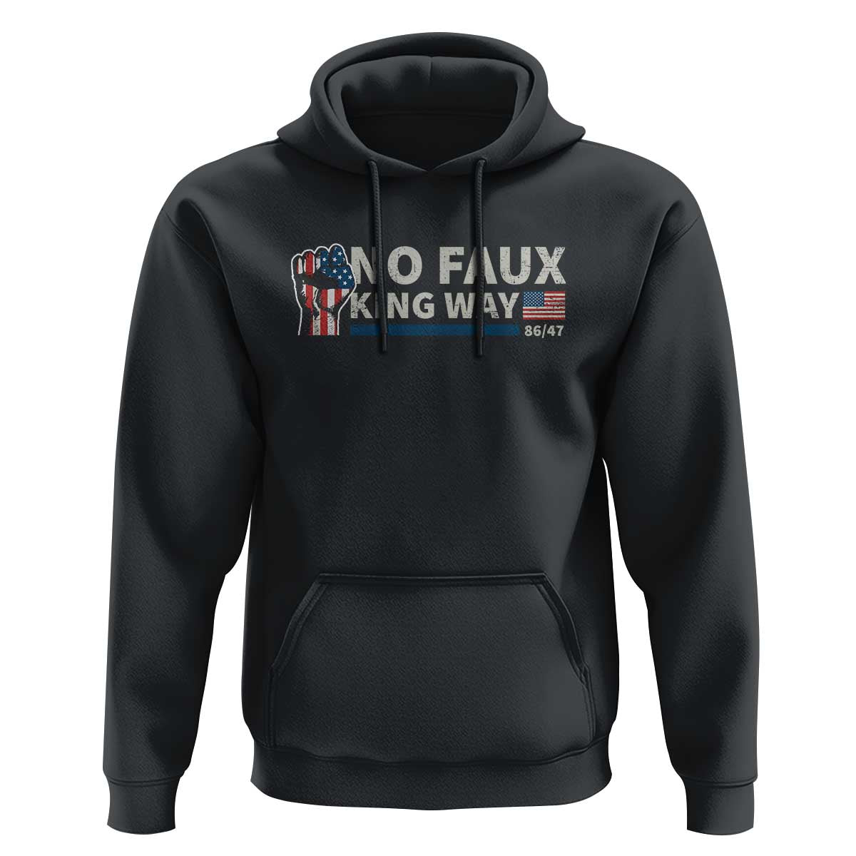 Funny No Faux King Way 8647 Hoodie Vintage American Flag