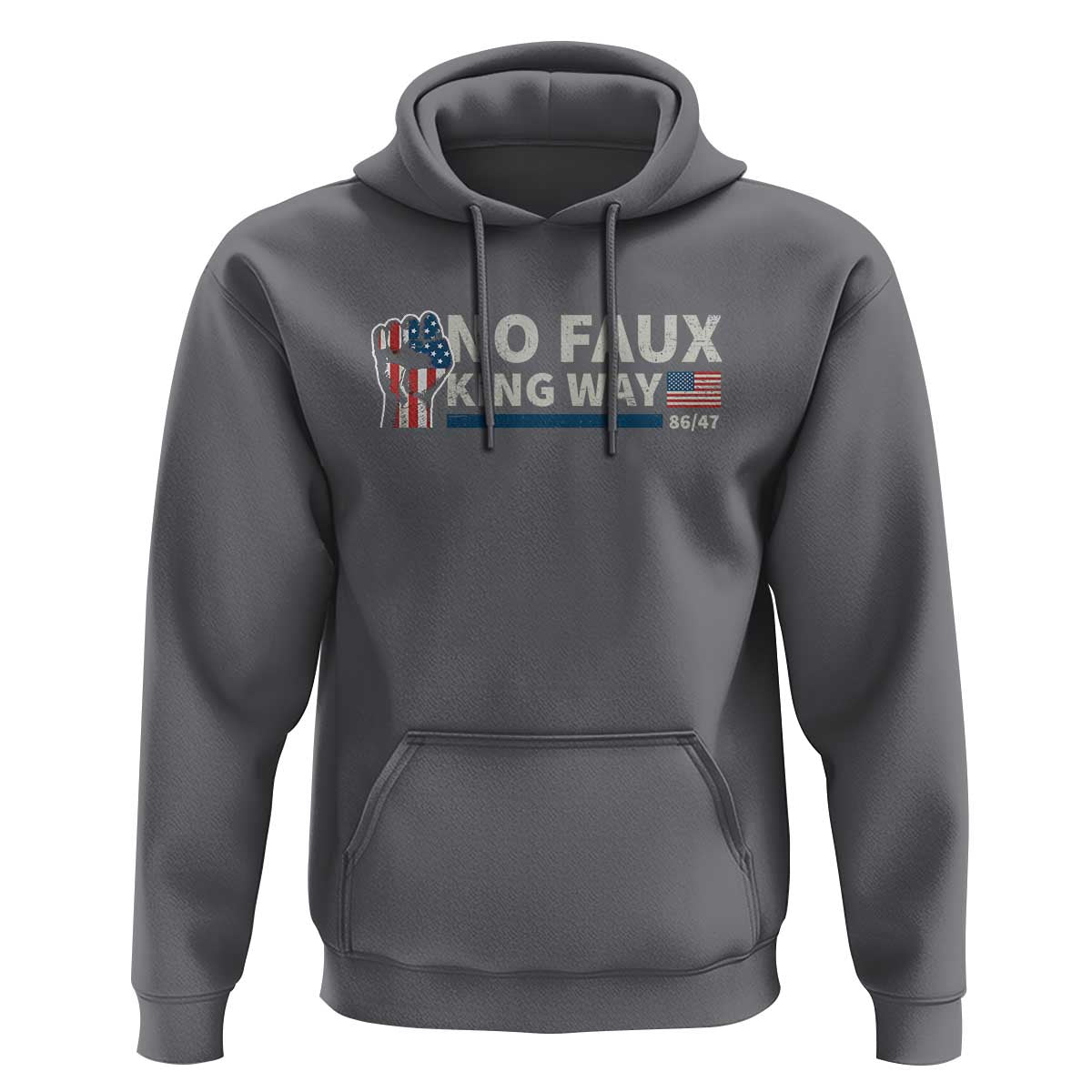 Funny No Faux King Way 8647 Hoodie Vintage American Flag