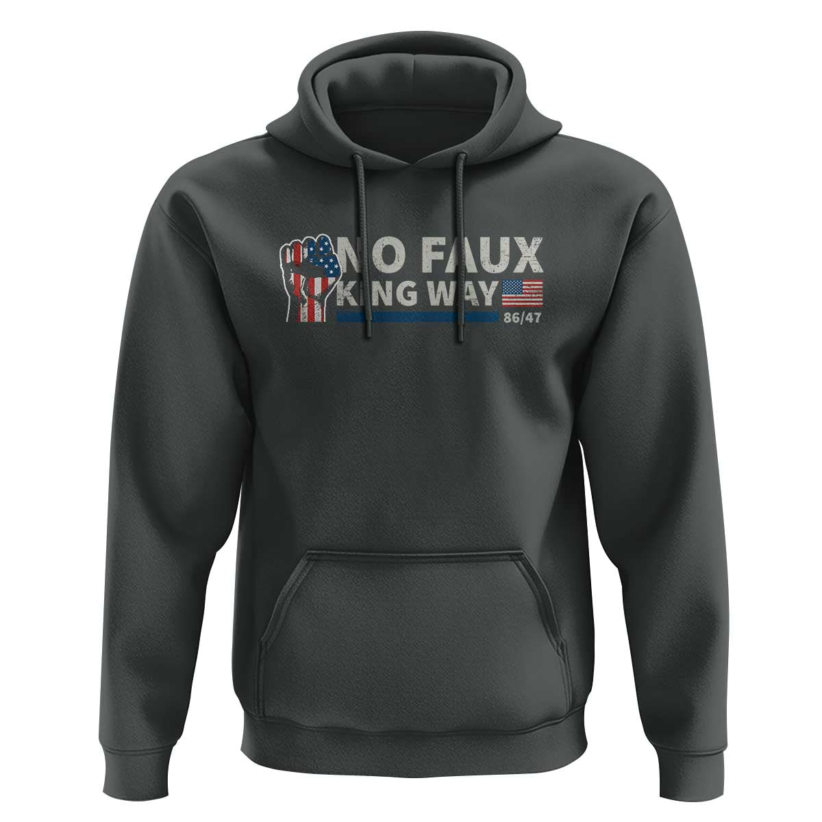 Funny No Faux King Way 8647 Hoodie Vintage American Flag