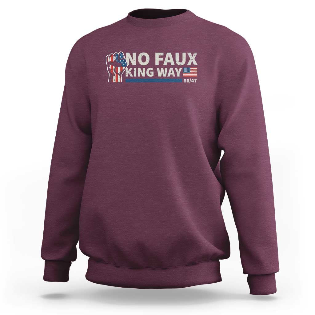 Funny No Faux King Way 8647 Sweatshirt Vintage American Flag