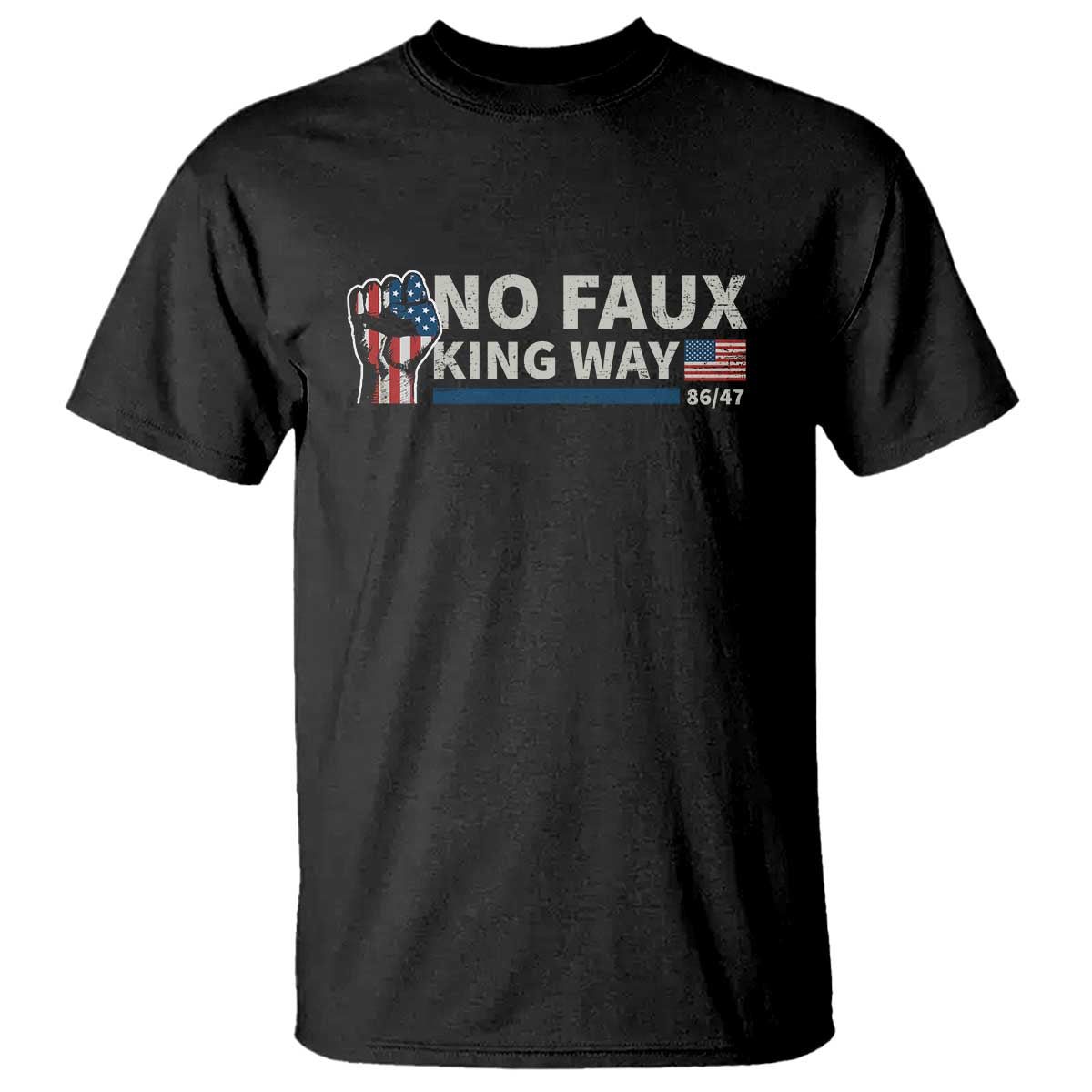 Funny No Faux King Way 8647 T Shirt Vintage American Flag