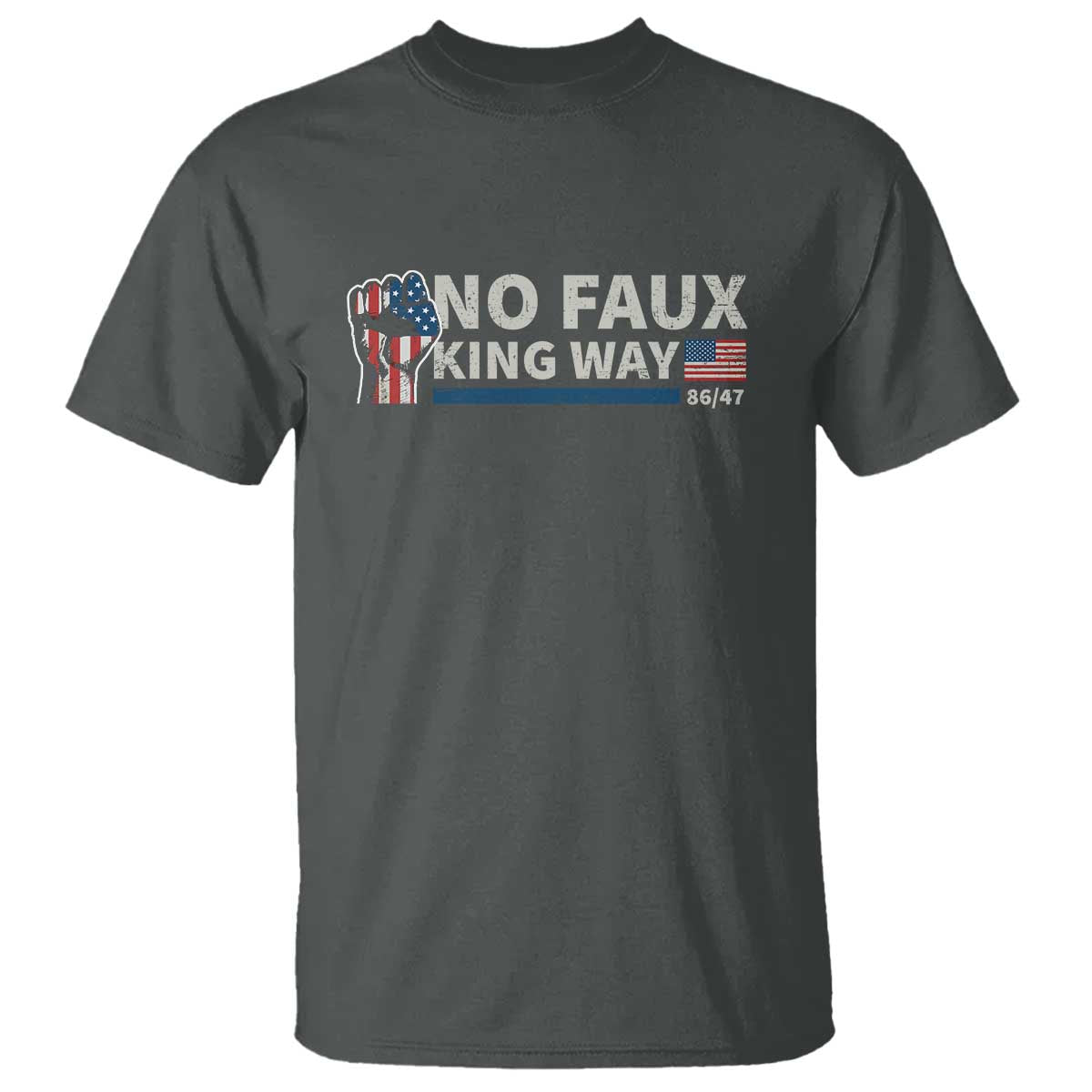 Funny No Faux King Way 8647 T Shirt Vintage American Flag