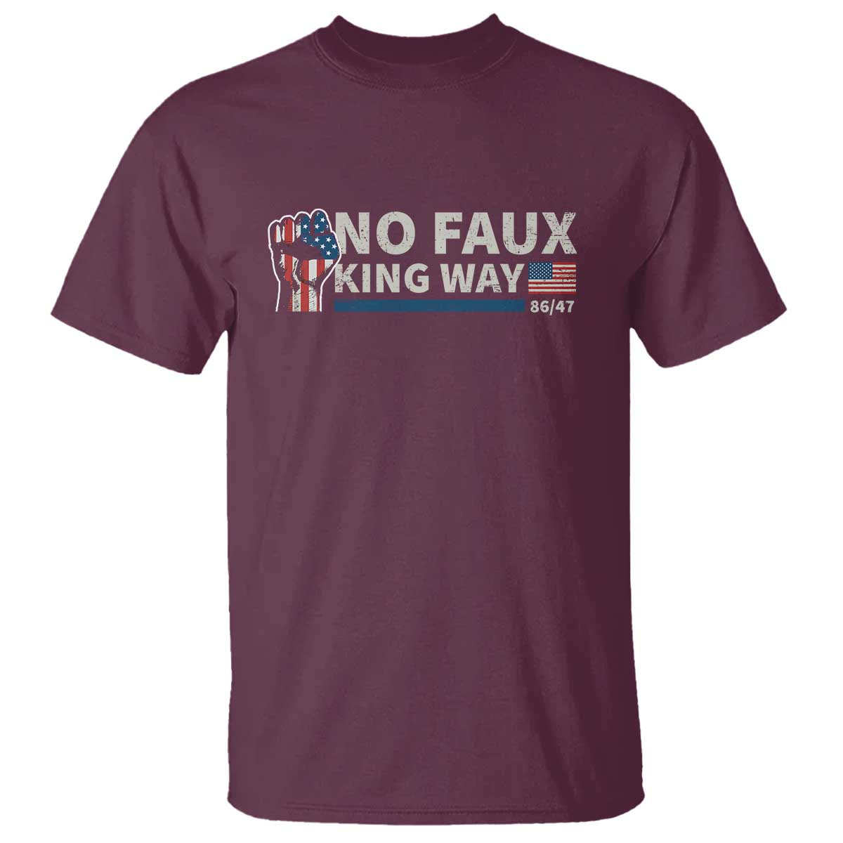 Funny No Faux King Way 8647 T Shirt Vintage American Flag