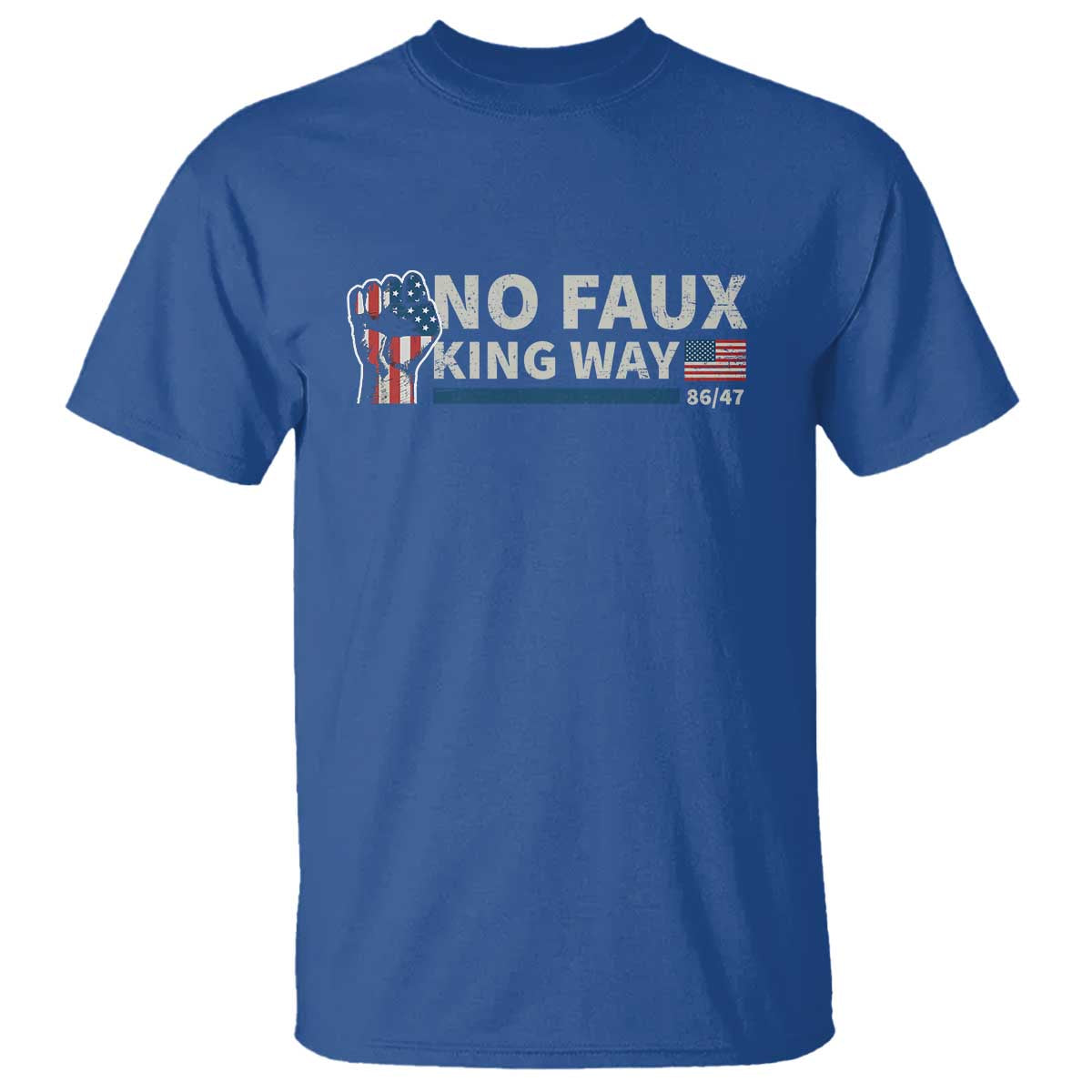 Funny No Faux King Way 8647 T Shirt Vintage American Flag