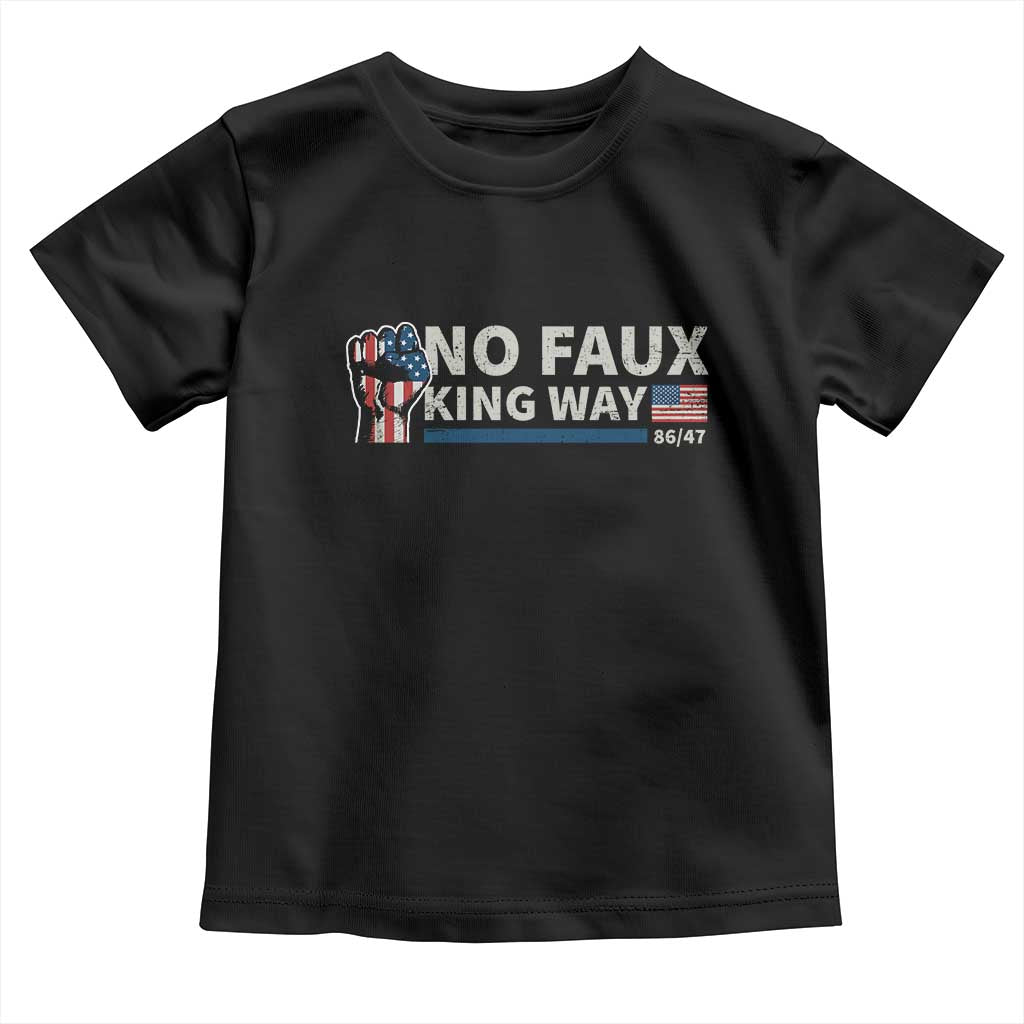 Funny No Faux King Way 8647 Toddler T Shirt Vintage American Flag