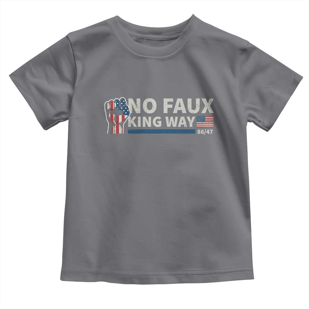 Funny No Faux King Way 8647 Toddler T Shirt Vintage American Flag