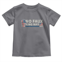 Funny No Faux King Way 8647 Toddler T Shirt Vintage American Flag