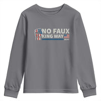 Funny No Faux King Way 8647 Youth Sweatshirt Vintage American Flag