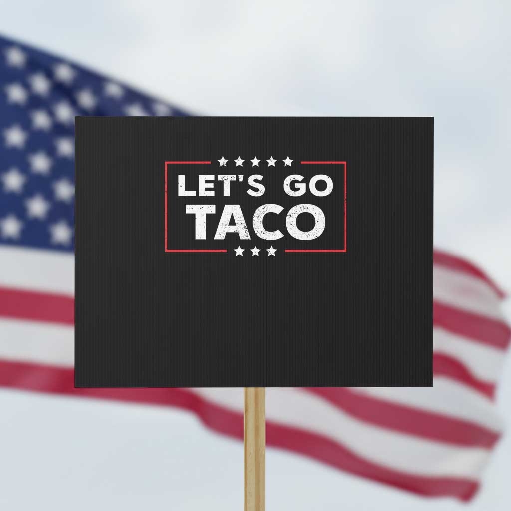 Funny Let's Go Taco Protest Sign Vintage Star Stripes - Wonder Print Shop