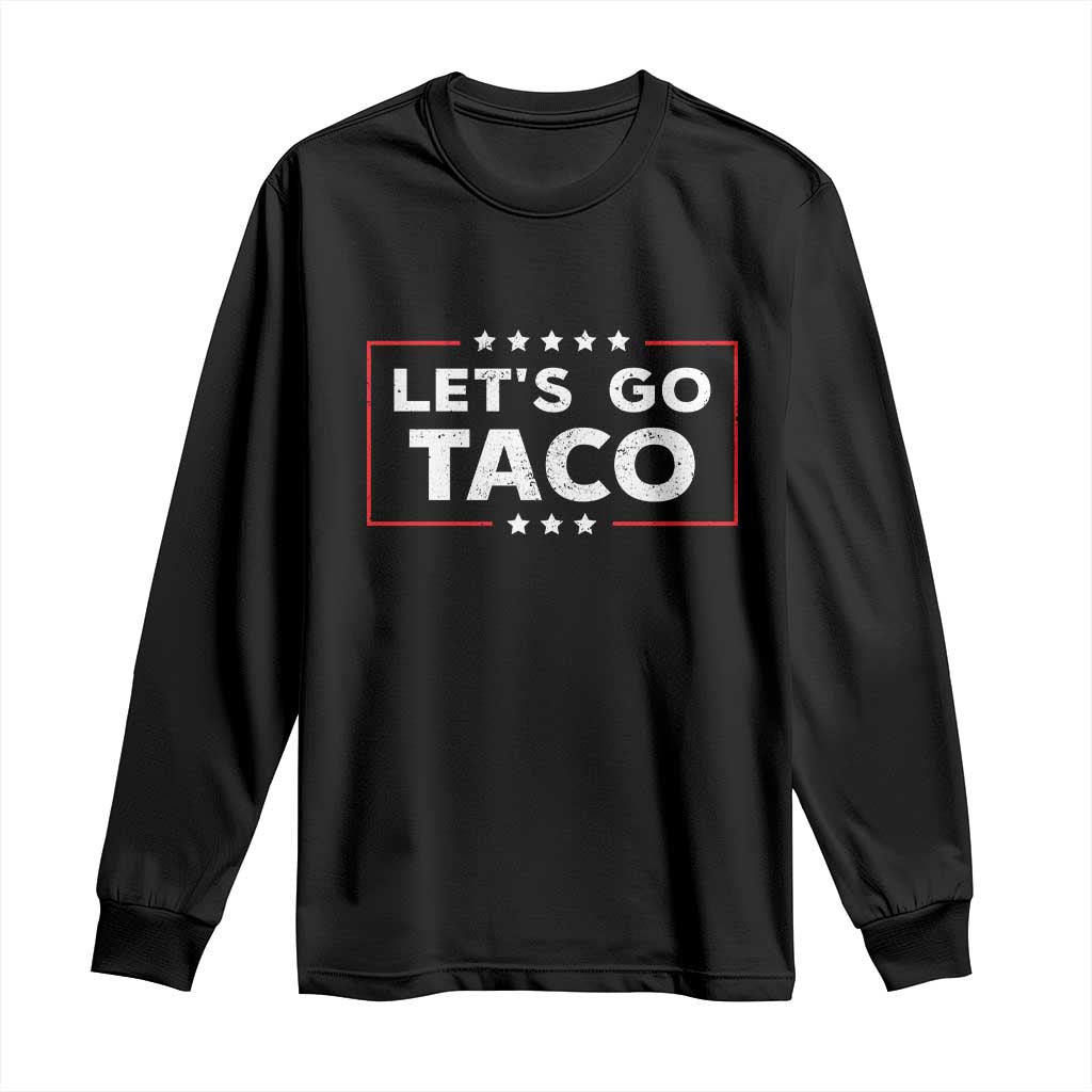 Funny Let's Go Taco Long Sleeve Shirt Vintage Star Stripes