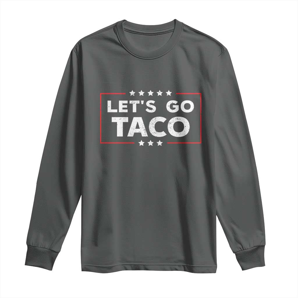 Funny Let's Go Taco Long Sleeve Shirt Vintage Star Stripes