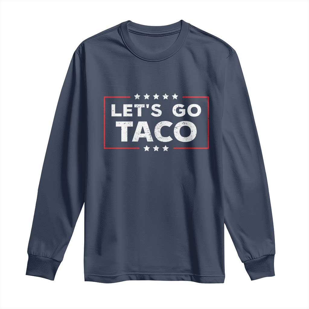 Funny Let's Go Taco Long Sleeve Shirt Vintage Star Stripes
