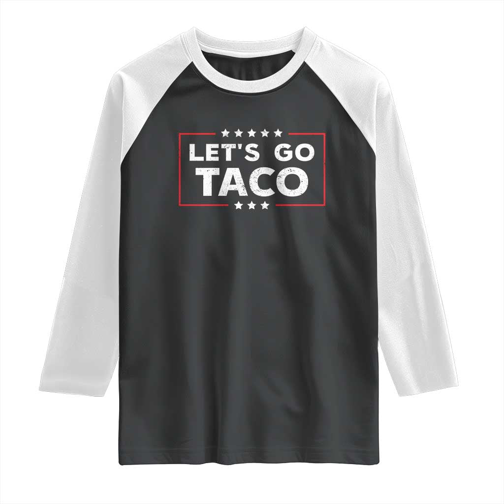 Funny Let's Go Taco Raglan Shirt Vintage Star Stripes