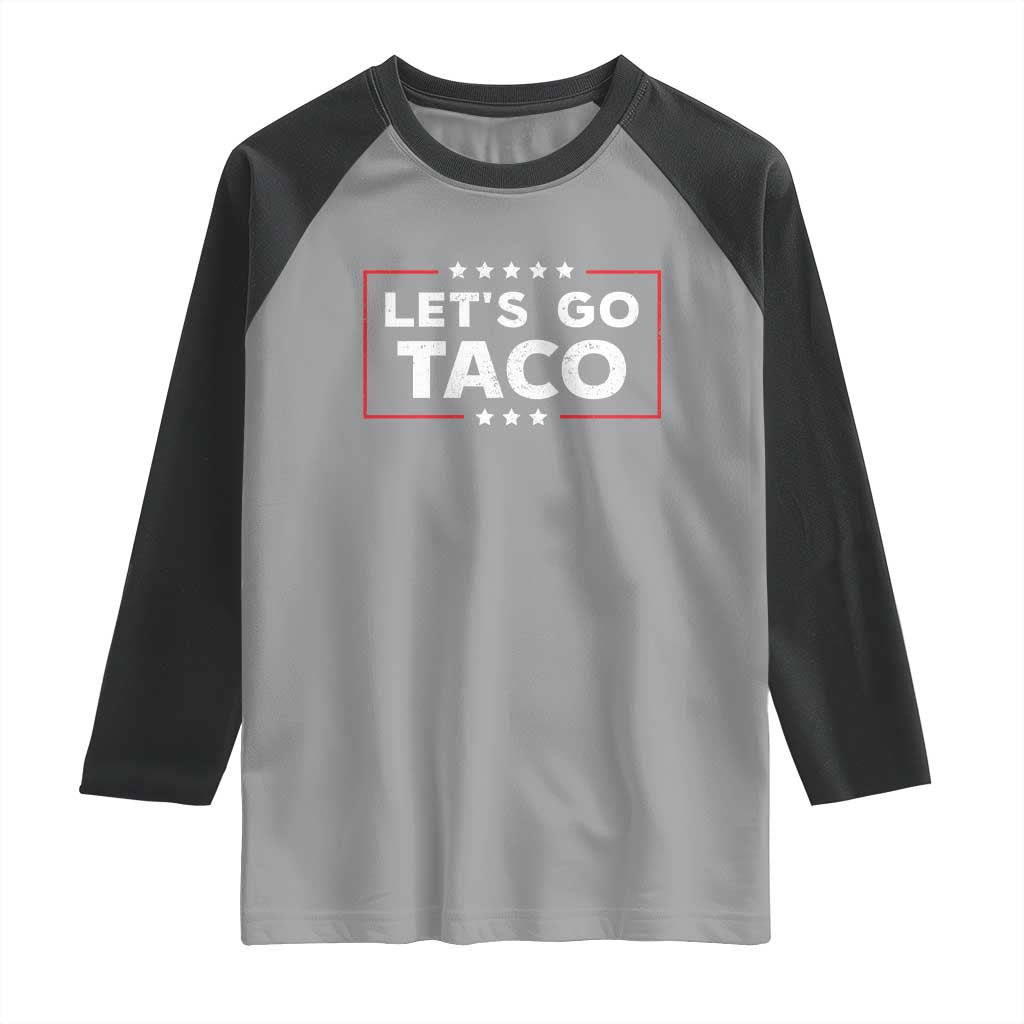Funny Let's Go Taco Raglan Shirt Vintage Star Stripes