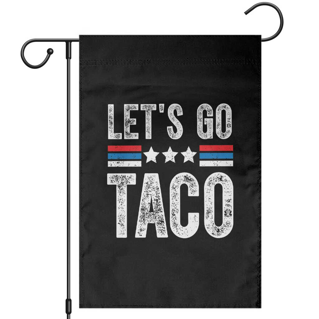 Funny Let's Go Taco Always Chickens Out Garden Flag Vintage Star Stripes - Wonder Print Shop