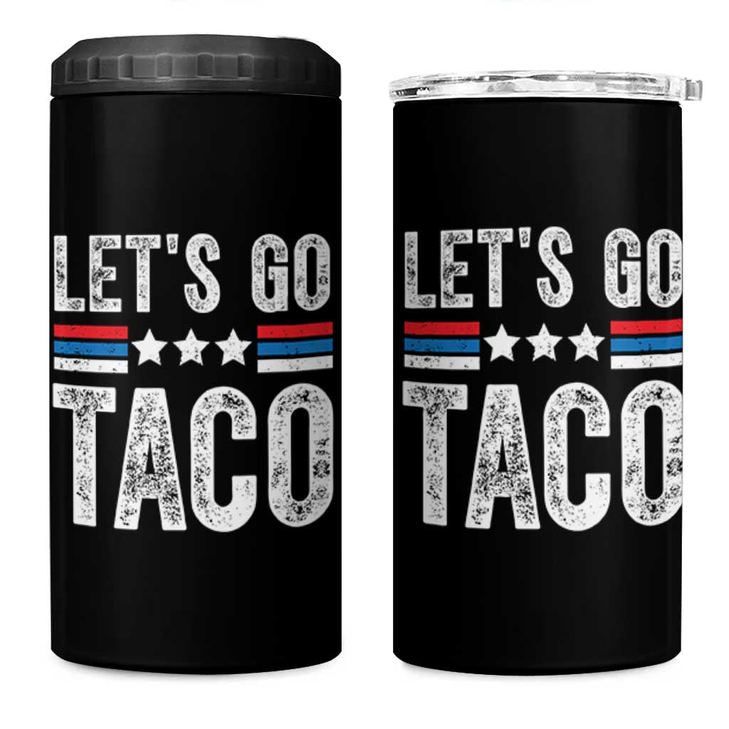 Funny Let's Go Taco Always Chickens Out 4 in 1 Can Cooler Tumbler Vintage Star Stripes