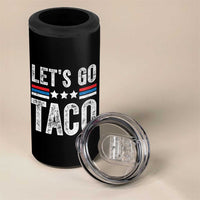 Funny Let's Go Taco Always Chickens Out 4 in 1 Can Cooler Tumbler Vintage Star Stripes