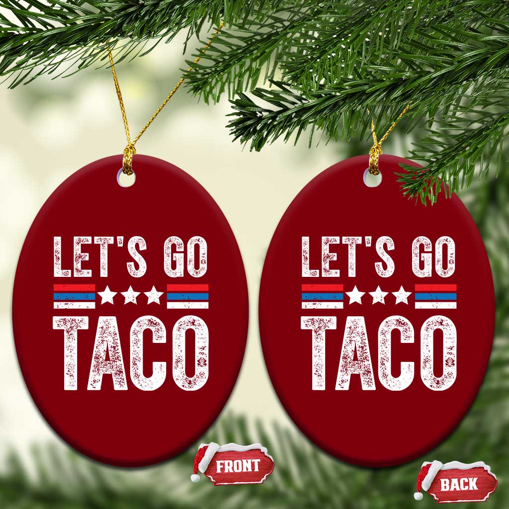 Funny Let's Go Taco Always Chickens Out Ceramic Ornament Vintage Star Stripes - Wonder Print Shop