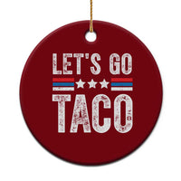 Funny Let's Go Taco Always Chickens Out Ceramic Ornament Vintage Star Stripes - Wonder Print Shop