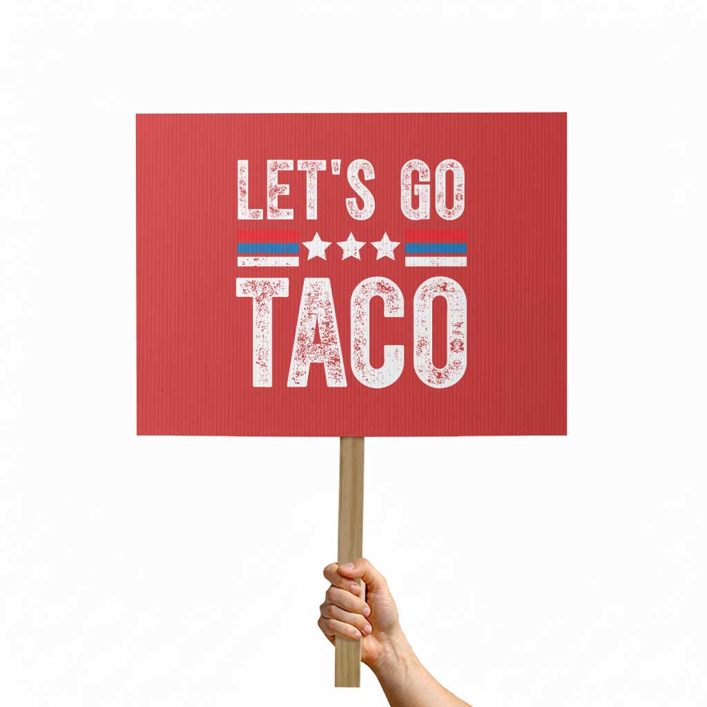 Funny Let's Go Taco Always Chickens Out Protest Sign Vintage Star Stripes - Wonder Print Shop