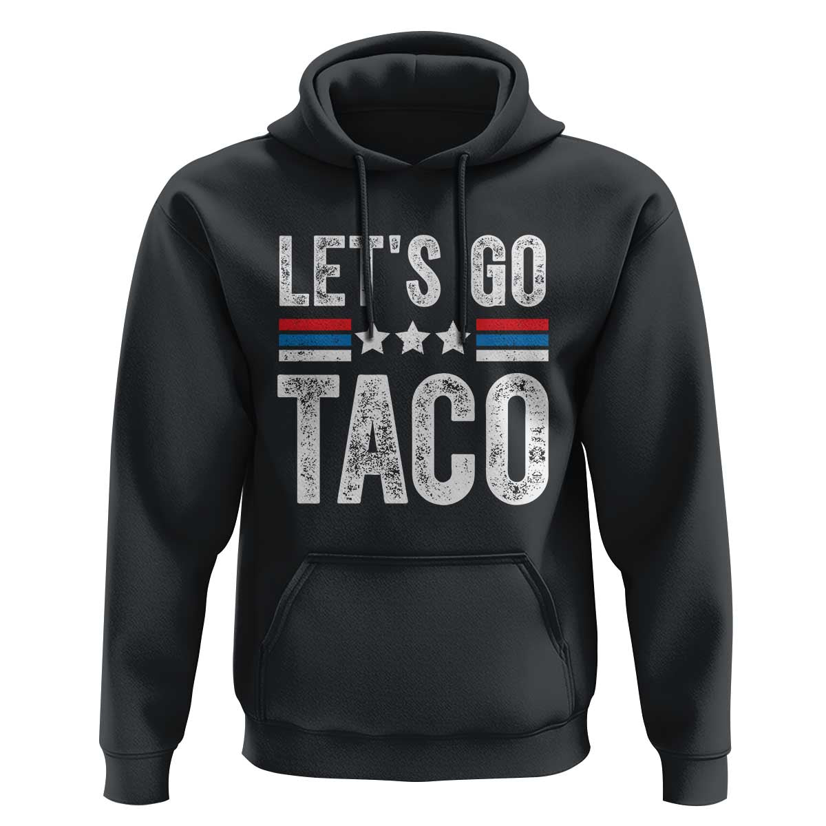 Funny Let's Go Taco Always Chickens Out Hoodie Vintage Star Stripes