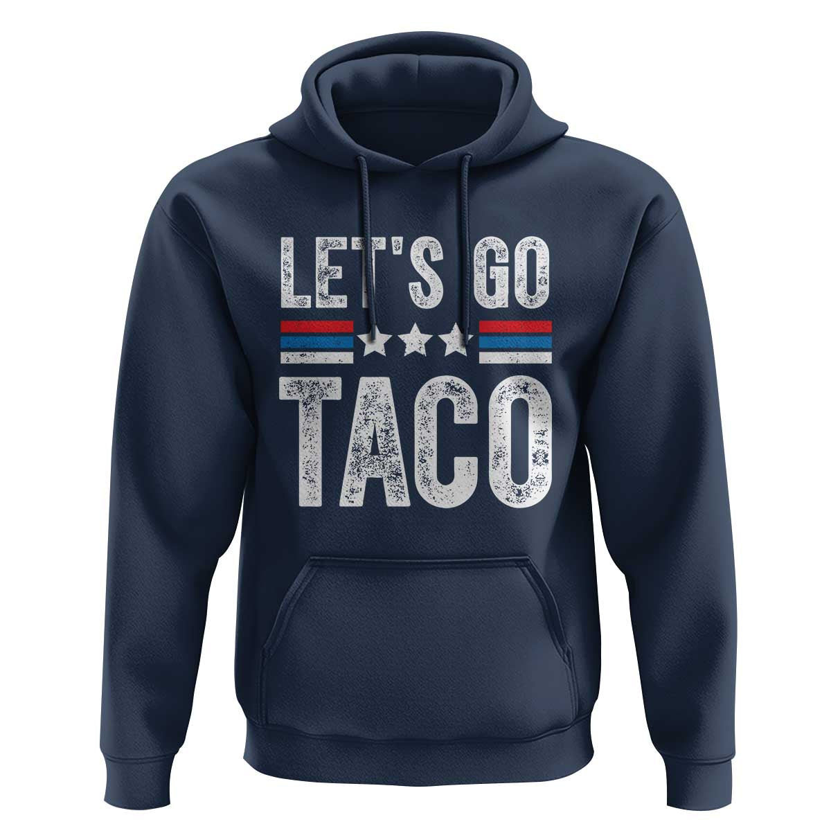Funny Let's Go Taco Always Chickens Out Hoodie Vintage Star Stripes