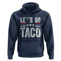 Funny Let's Go Taco Always Chickens Out Hoodie Vintage Star Stripes