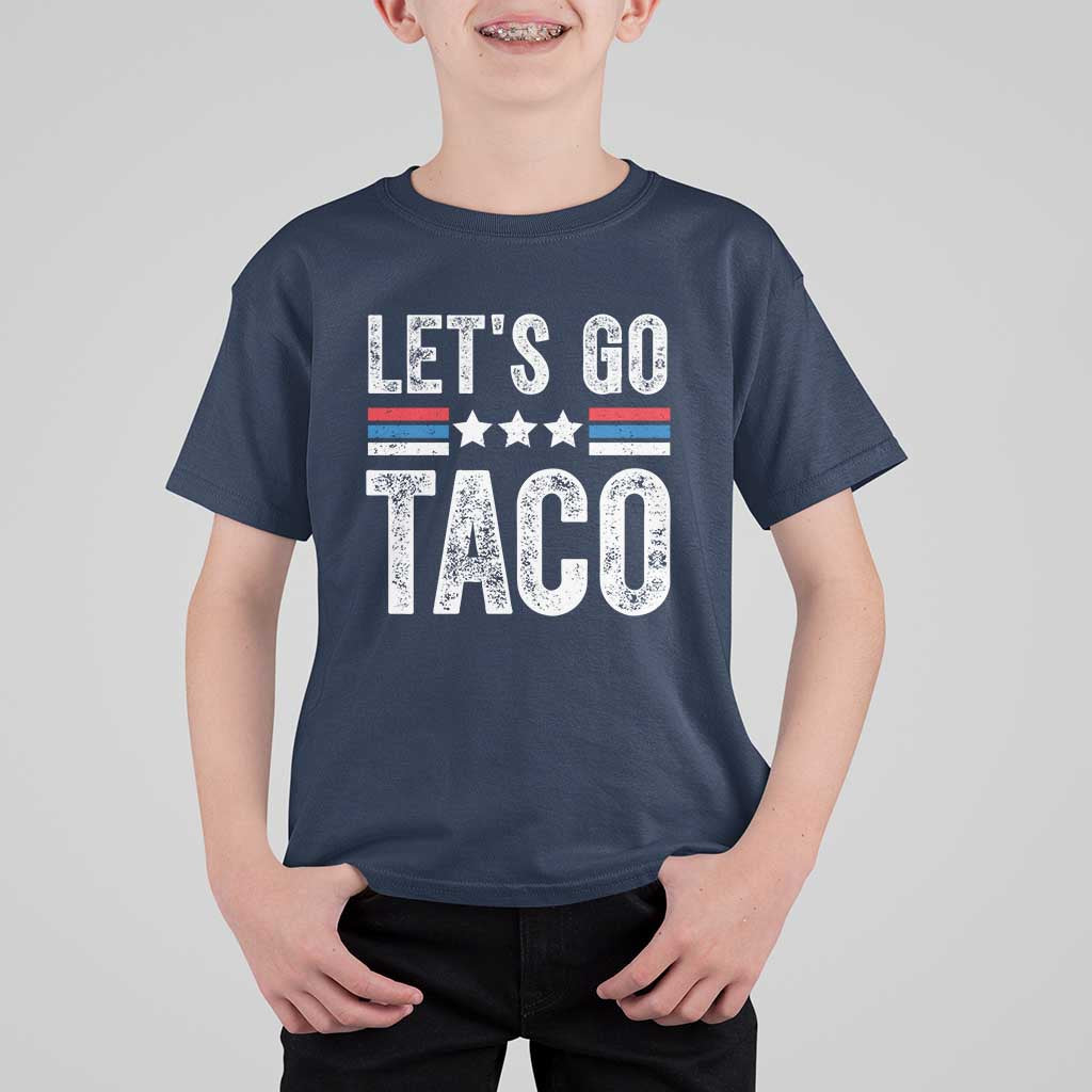 Funny Let's Go Taco Always Chickens Out T Shirt For Kid Vintage Star Stripes