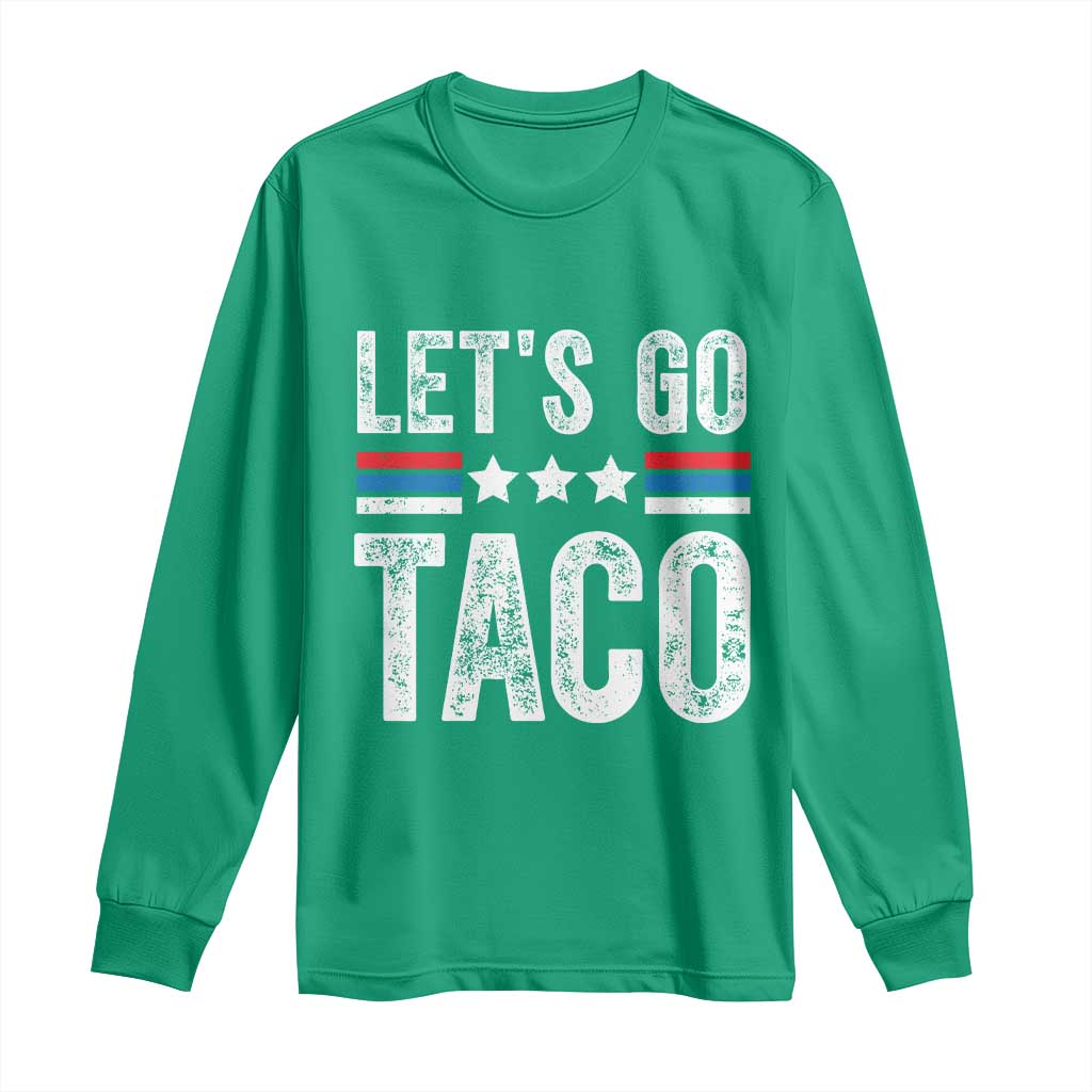 Funny Let's Go Taco Always Chickens Out Long Sleeve Shirt Vintage Star Stripes