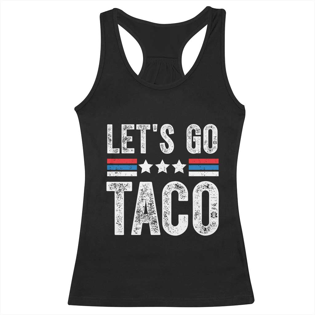 Funny Let's Go Taco Always Chickens Out Racerback Tank Top Vintage Star Stripes