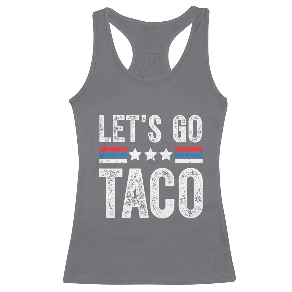 Funny Let's Go Taco Always Chickens Out Racerback Tank Top Vintage Star Stripes